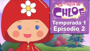 Download video La Magia de Chloe - El misterior del Arco Iris - Complete episode T01.C02 - Spanish